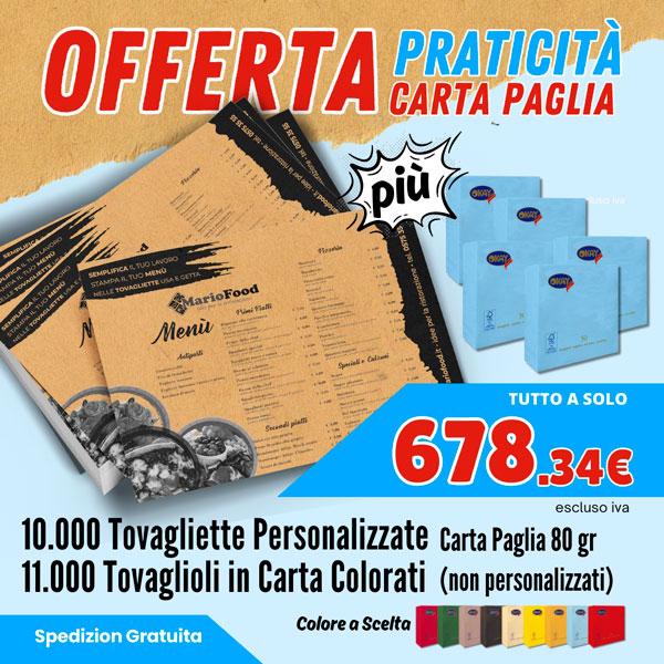 <strong>Offerta Praticità - Carta Paglia</strong><br> 10000 Tovagliette Personalizzate <br> 11000 Tovaglioli in Carta Colorati
